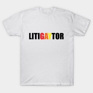 LitiGaytor T-Shirt